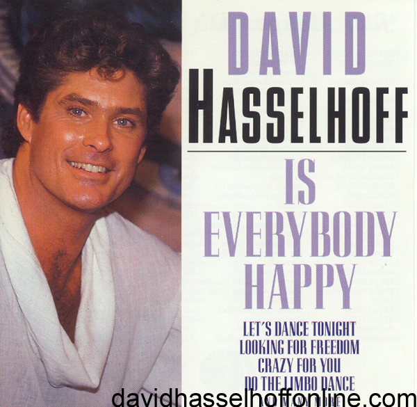 Everybody be happy. David Hasselhoff - Casablanca. David Hasselhoff - who's leaving who. Everybody is Happy.