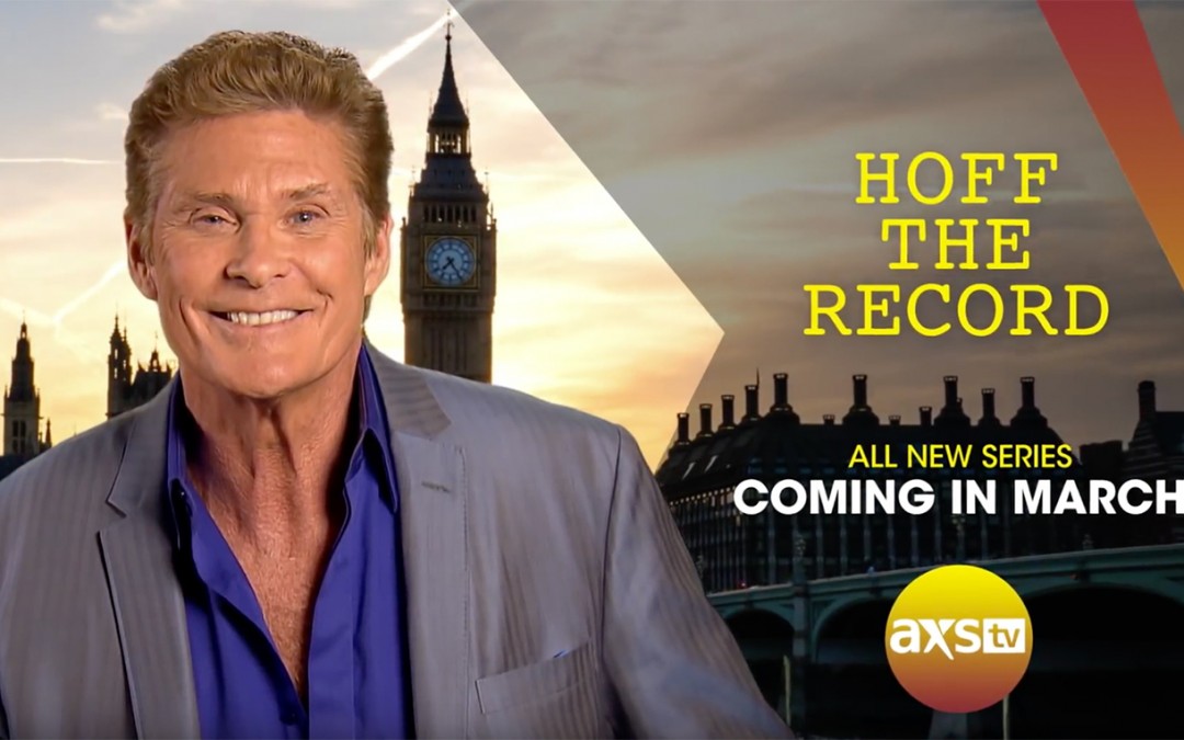 Watch The Premiere Of Hoff The Record Tonight At 9/8c on AXS TV!